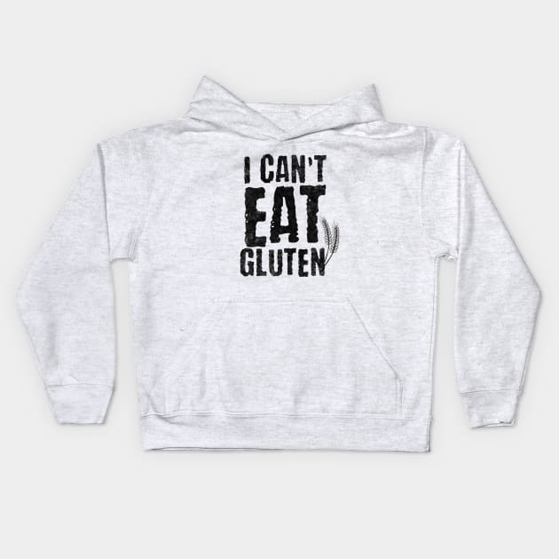 I Cant Eat Gluten Kids Hoodie by PlayfulPrints